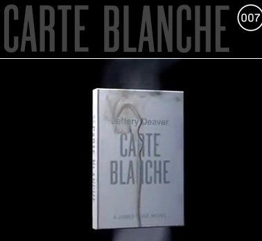 James Bond book,  Carte Blanche, by Jeffery Deaver 